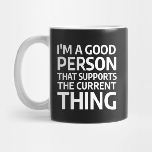 I'm A Good Person Mug